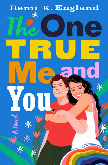 The One True Me and You - by Remi K. England